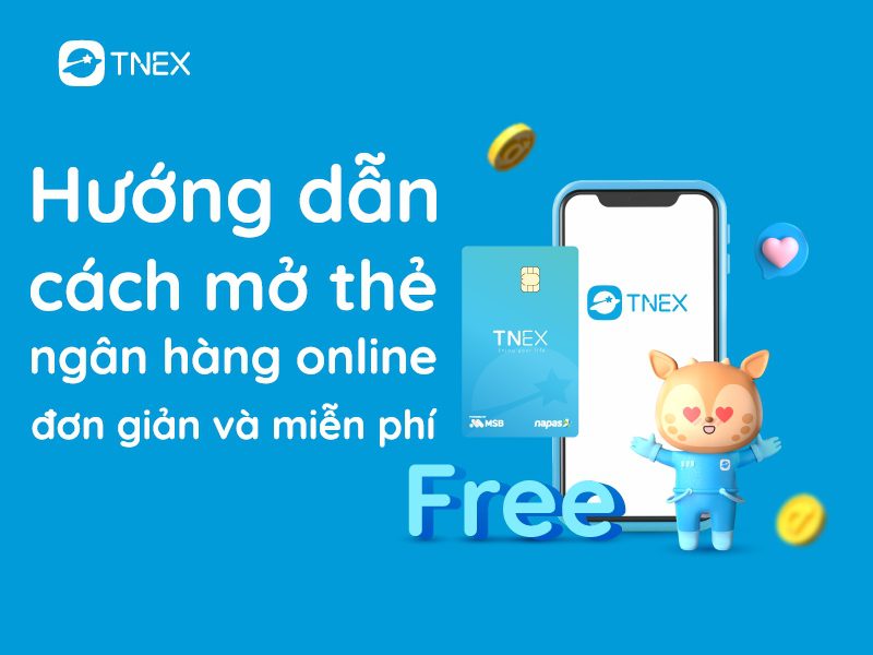 Cách làm thẻ ngân hàng online TNEX