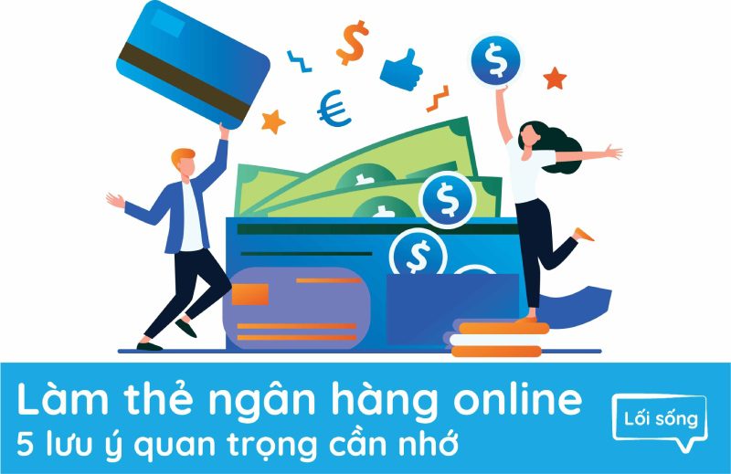 5 Lưu ý khi làm thẻ ngân hàng online