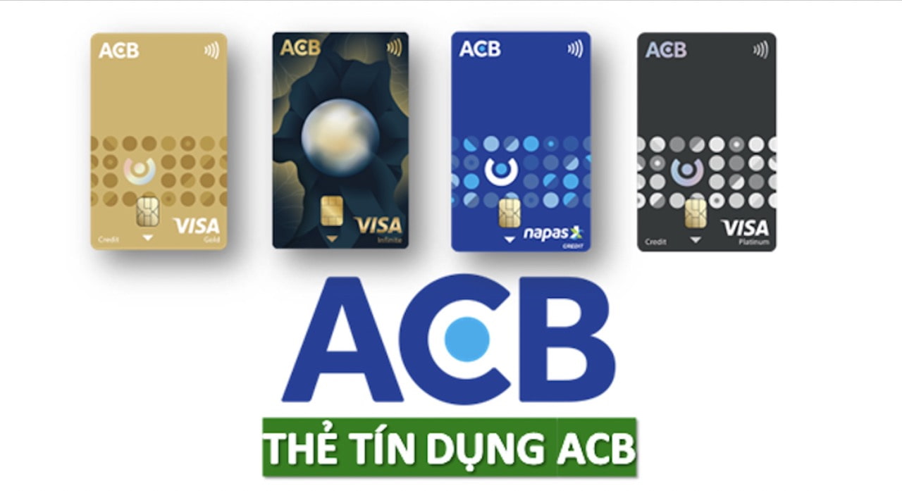 Những thẻ tín dụng tốt nhất hiện nay của ngân hàng ACB