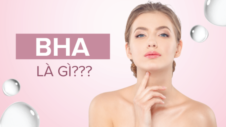 Tại sao nước tẩy trang chứa BHA là lựa chọn tốt cho làn da của bạn