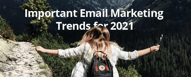 Hình 8: Các xu hướng email marketing quan trọng trong 2021