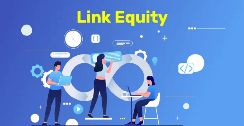 Hình 1: Khái niệm Link Equity là gì? (Nguồn: Internet)